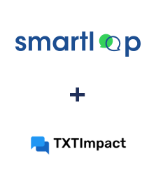 Integration of Smartloop and TXTImpact