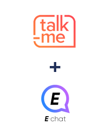 Integration of Talk-me and E-chat