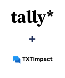 Integration of Tally and TXTImpact